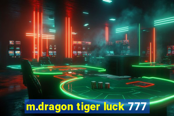 m.dragon tiger luck 777